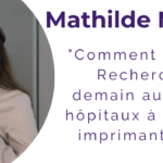 Mathilde Maillard – conférence en fabrication additive pour la santé
