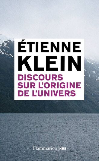 7. "Discours sur l’origine de l’Univers" - Étienne Klein