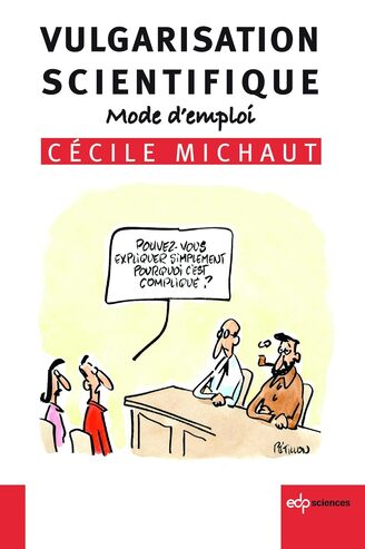 12. "Vulgarisation scientifique : mode d'emploi" - Cécile Michaut