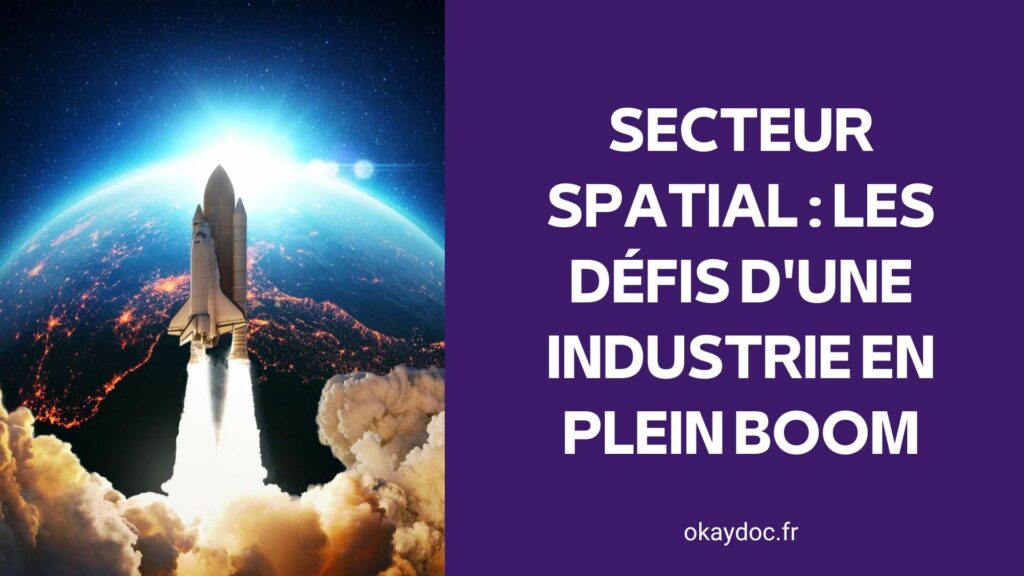 Secteur spatial : les défis d'une industrie en plein boom
