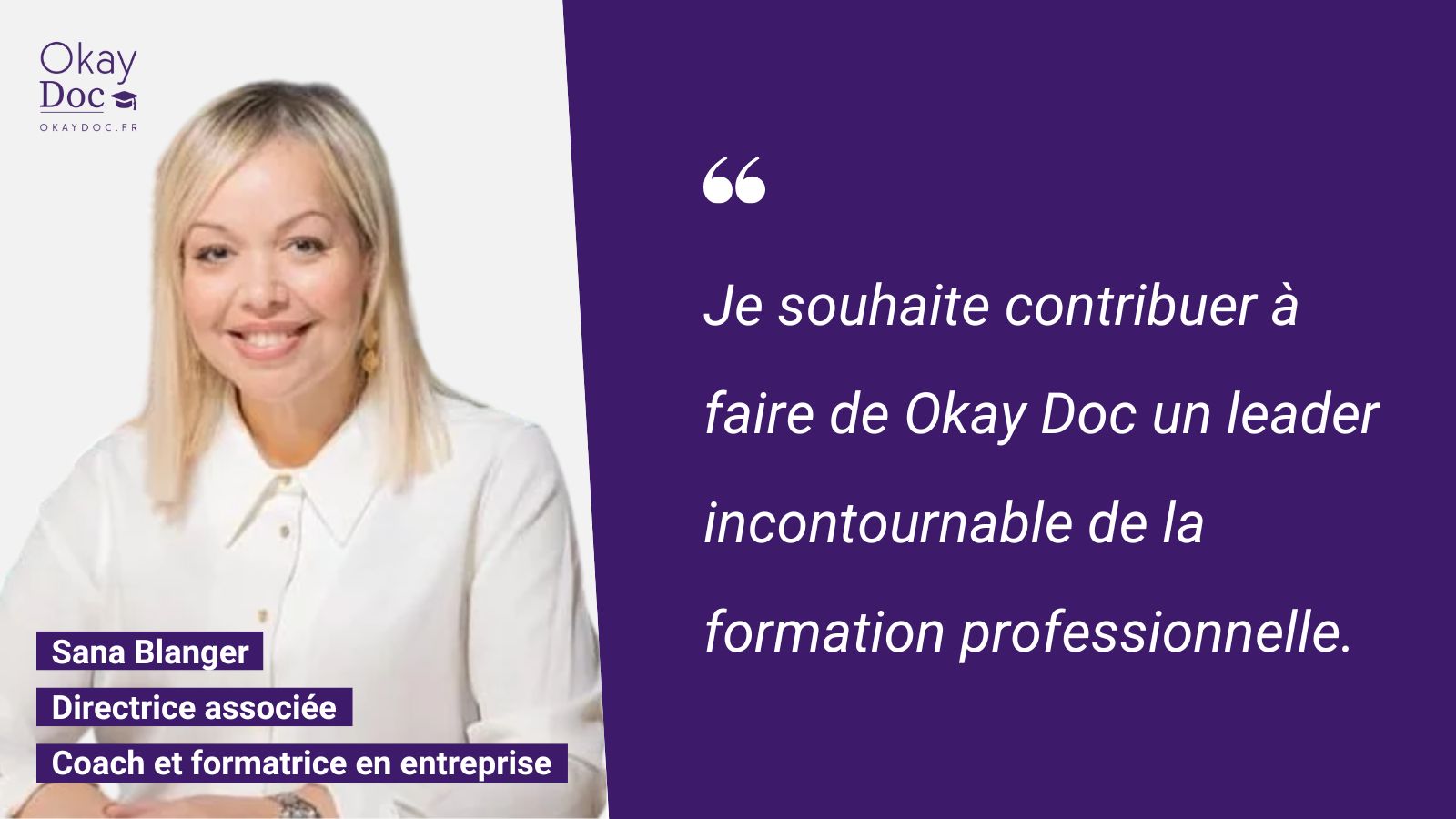 Formatrice et animatrice - Sana Blanger rejoint Okay Doc