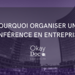 Pourquoi organiser une conférence en entreprise