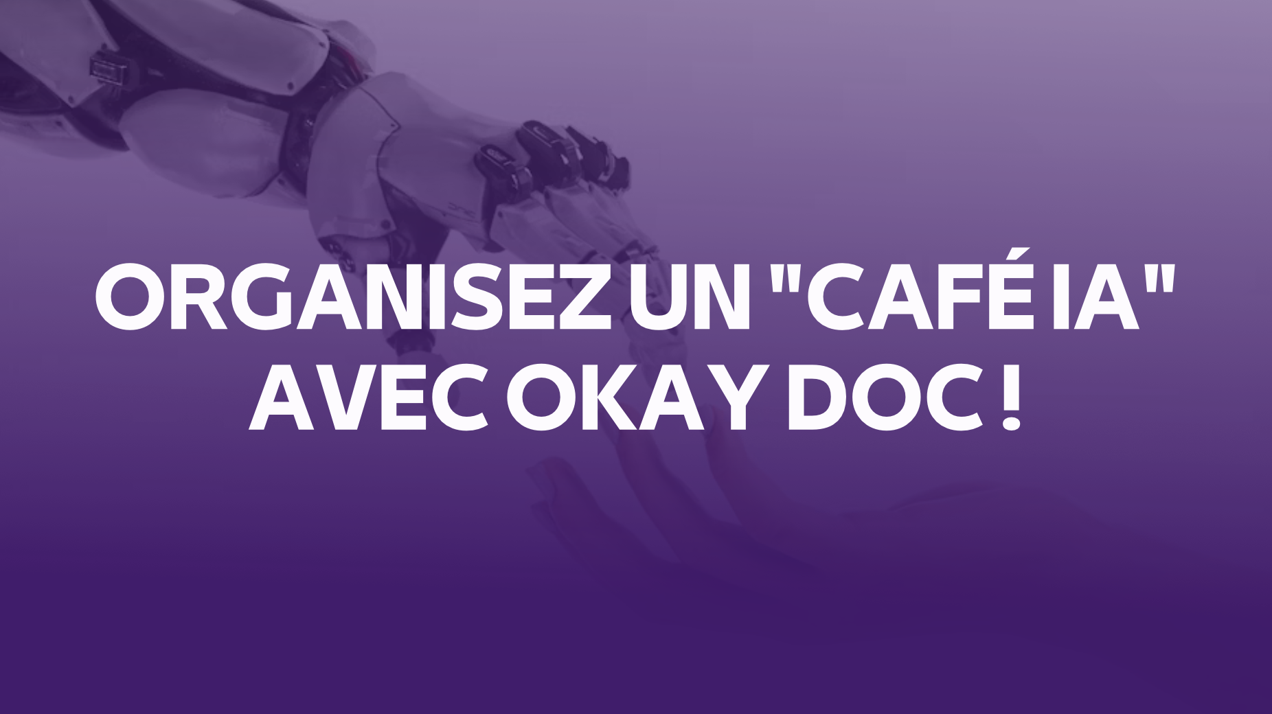 Organisez un "Café IA" avec Okay Doc et engagez le dialogue sur l'intelligence artificielle Capture decran 2025 04 16 a 11.59.03